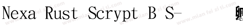 Nexa Rust Script B S字体转换